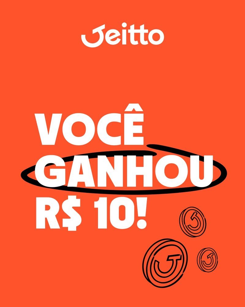 Peça promocional do Jeitto com a mensagem Você ganhou R$ 10